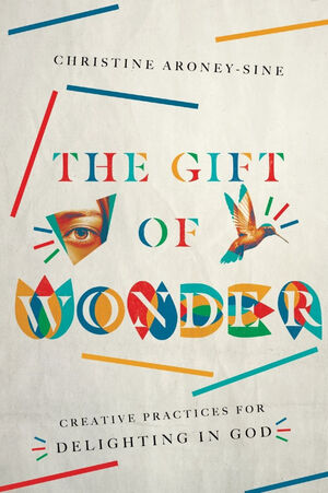 Gift of Wonder by Christine Aroney-Sine